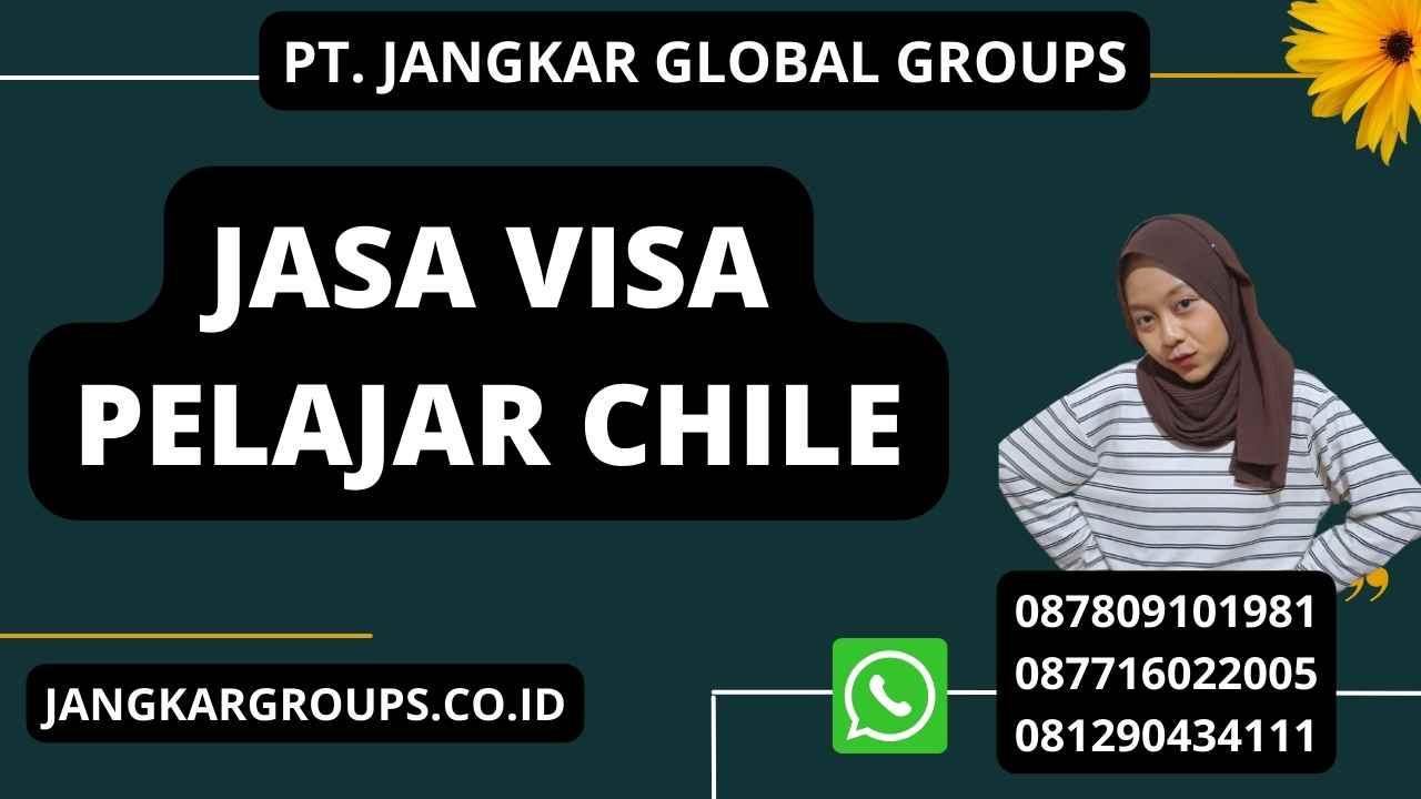 Jasa Visa Pelajar Chile