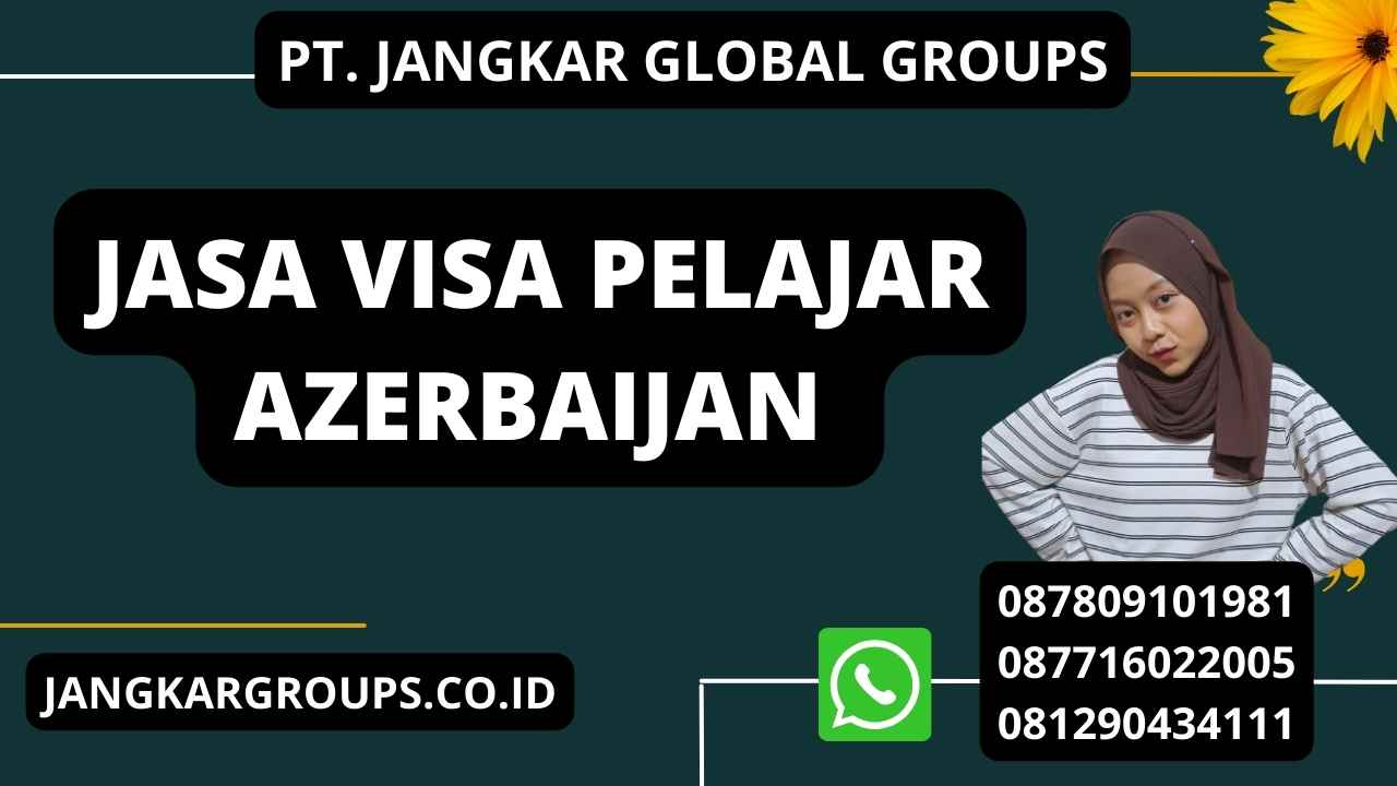 Jasa Visa Pelajar Azerbaijan 