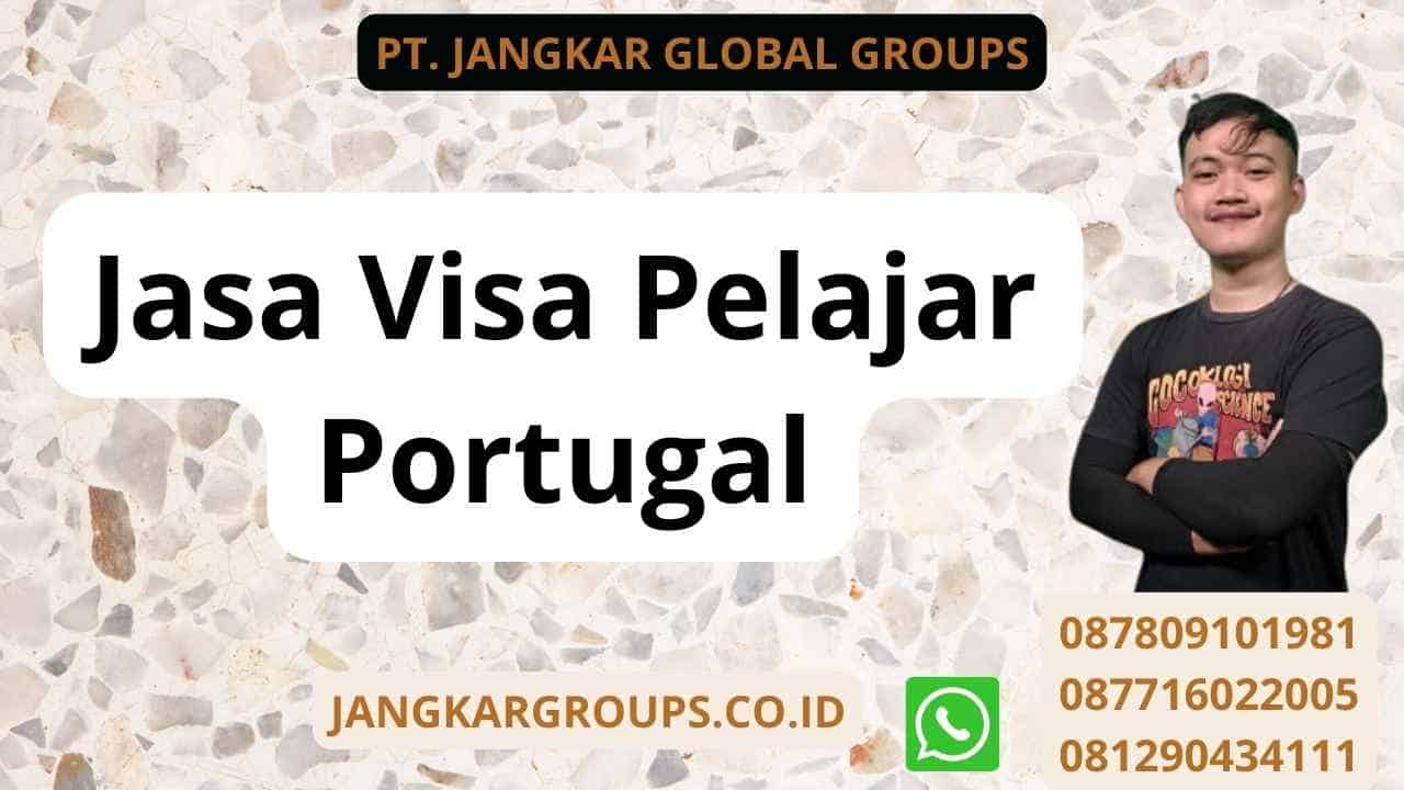 Jasa Visa Pelajar Portugal