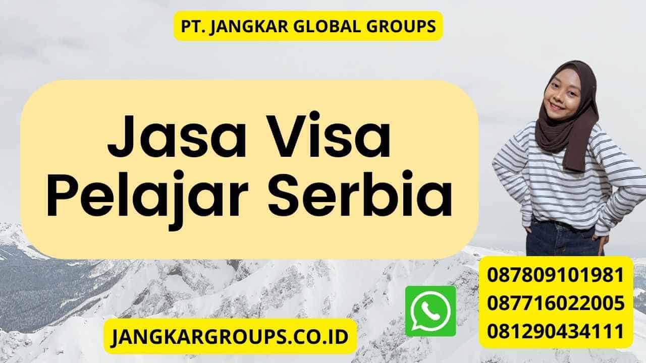 Jasa Visa Pelajar Serbia