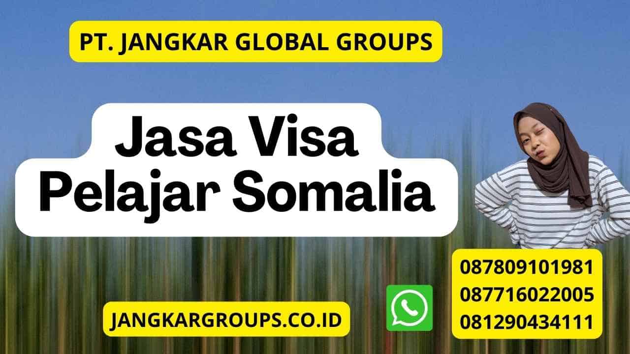Jasa Visa Pelajar Somalia