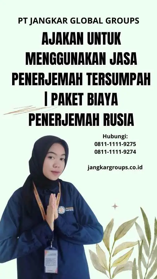 Ajakan untuk Menggunakan Jasa Penerjemah Tersumpah | Paket Biaya Penerjemah Rusia