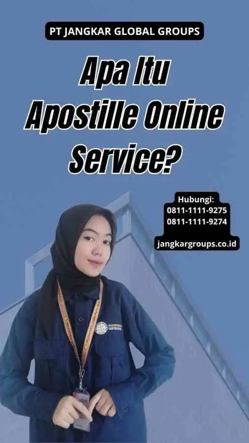 Apa Itu Apostille Online Service?