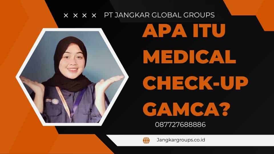 Apa Itu Medical Check-up GAMCA
