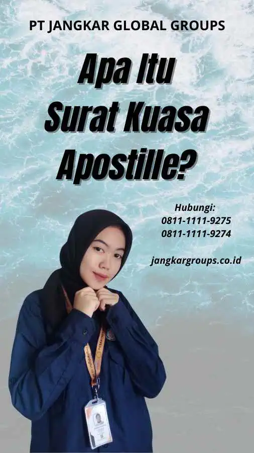 Apa Itu Surat Kuasa Apostille?