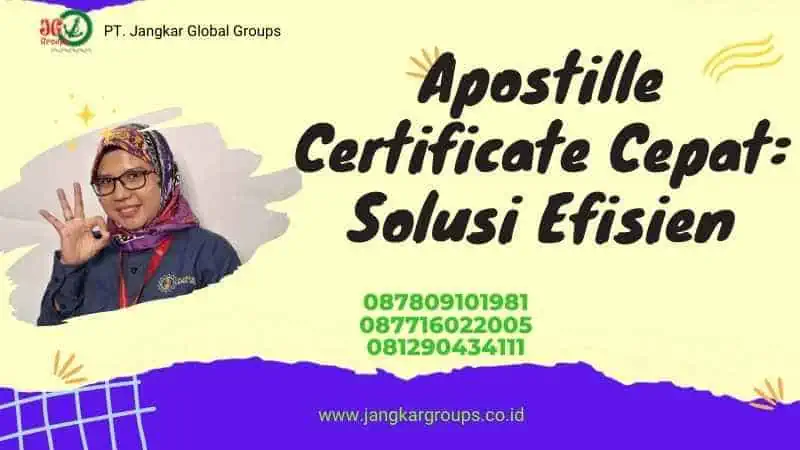 Apostille Certificate Cepat: Solusi Efisien 