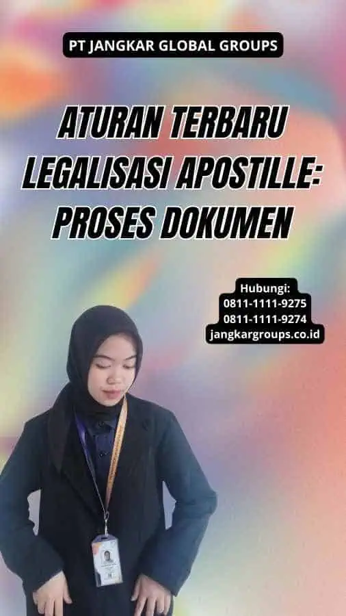 Aturan Terbaru Legalisasi Apostille: Proses Dokumen