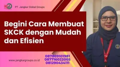 Begini Cara Membuat SKCK dengan Mudah dan Efisien