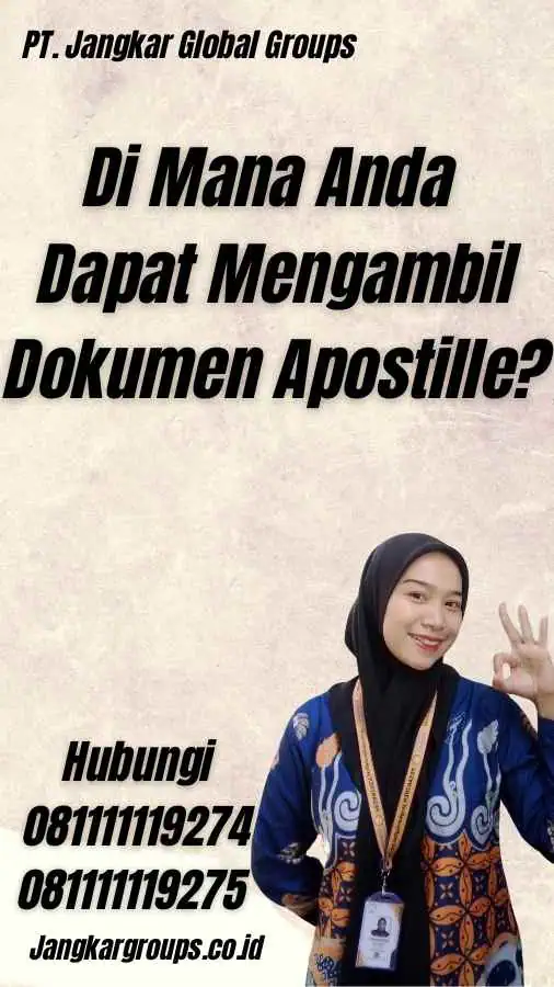 Di Mana Anda Dapat Mengambil Dokumen Apostille?