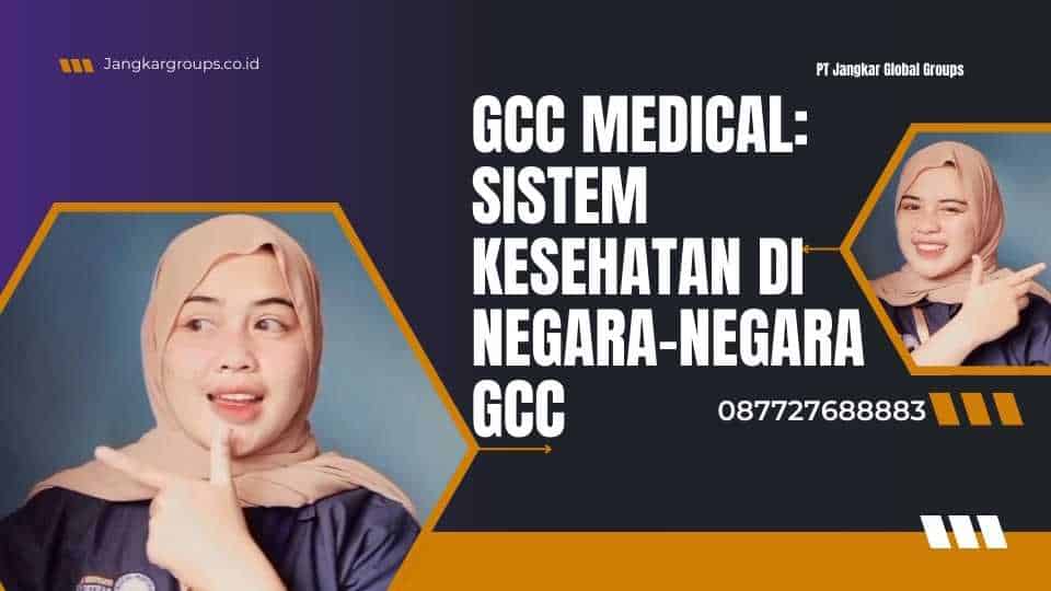 GCC Medical: Sistem Kesehatan di Negara-negara GCC