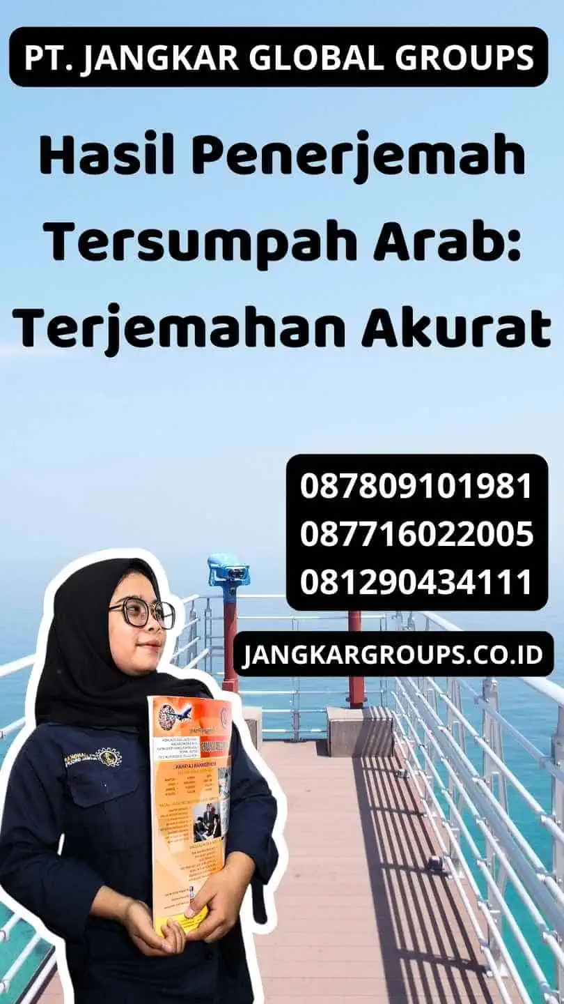 Hasil Penerjemah Tersumpah Arab: Terjemahan Akurat