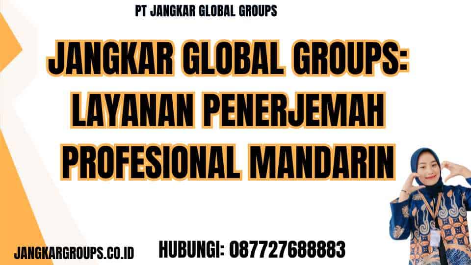 Jangkar Global Groups Layanan Penerjemah Profesional Mandarin