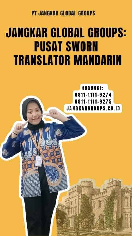 Jangkar Global Groups Pusat Sworn Translator Mandarin