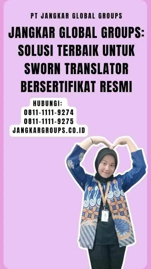 Jangkar Global Groups Solusi Terbaik untuk Sworn Translator Bersertifikat Resmi