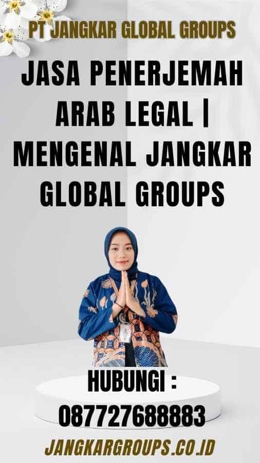 Jasa Penerjemah Arab Legal Mengenal Jangkar Global Groups