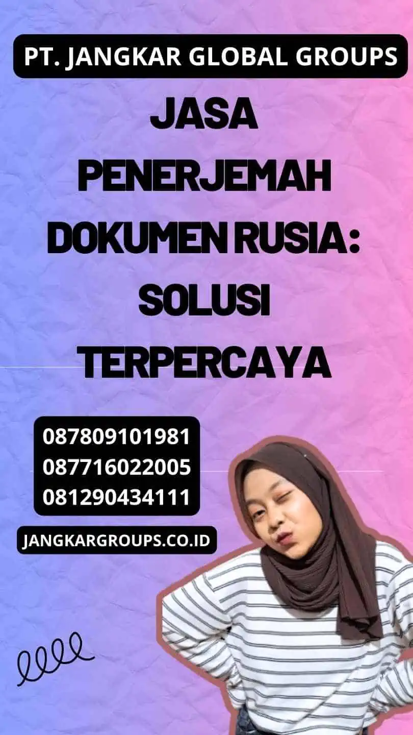 Jasa Penerjemah Dokumen Rusia: Solusi Terpercaya