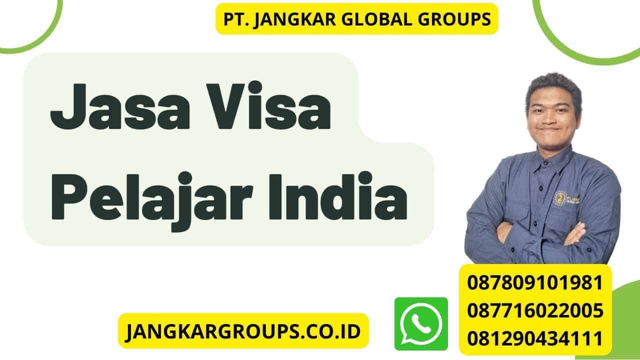 Jasa Visa Pelajar India