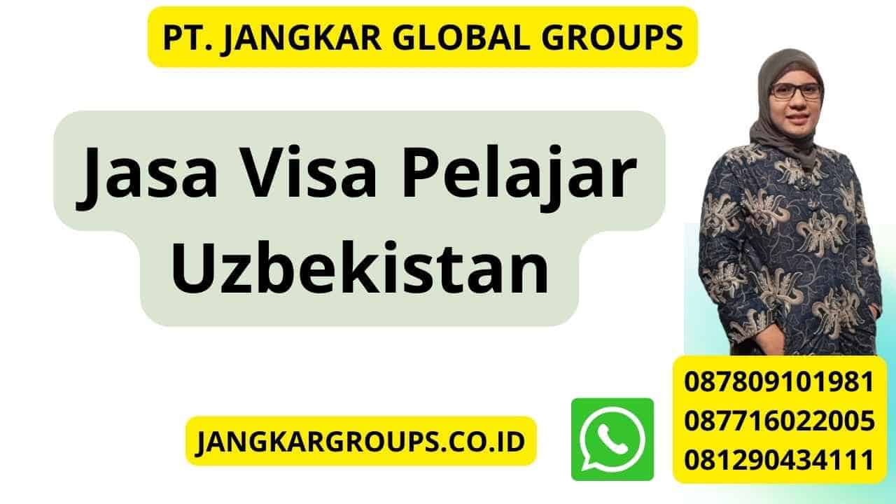 Jasa Visa Pelajar Uzbekistan
