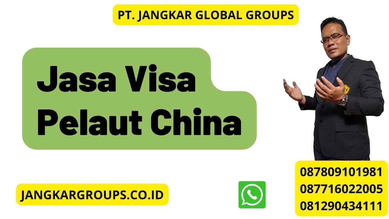 Jasa Visa Pelaut China