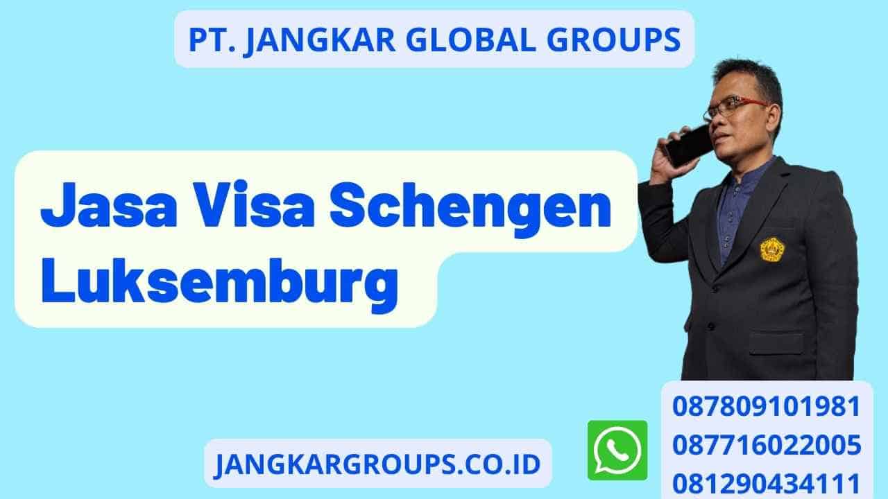Jasa Visa Schengen Luksemburg 