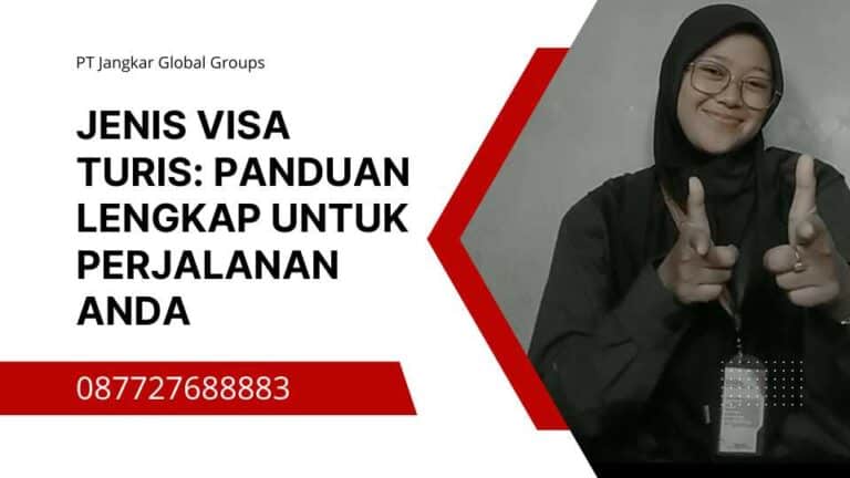 Jenis Visa Turis Panduan Lengkap Untuk Perjalanan Anda Jangkar Global Groups 6427