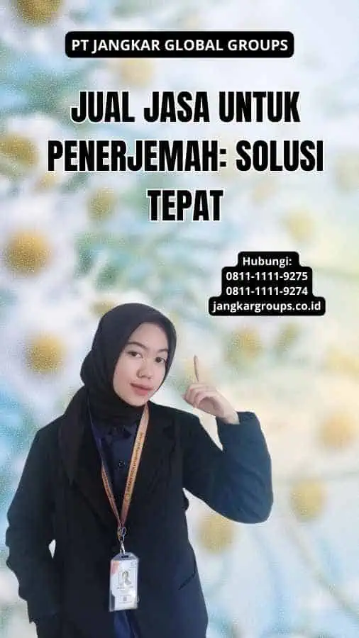 Jual Jasa Untuk Penerjemah: Solusi Tepat