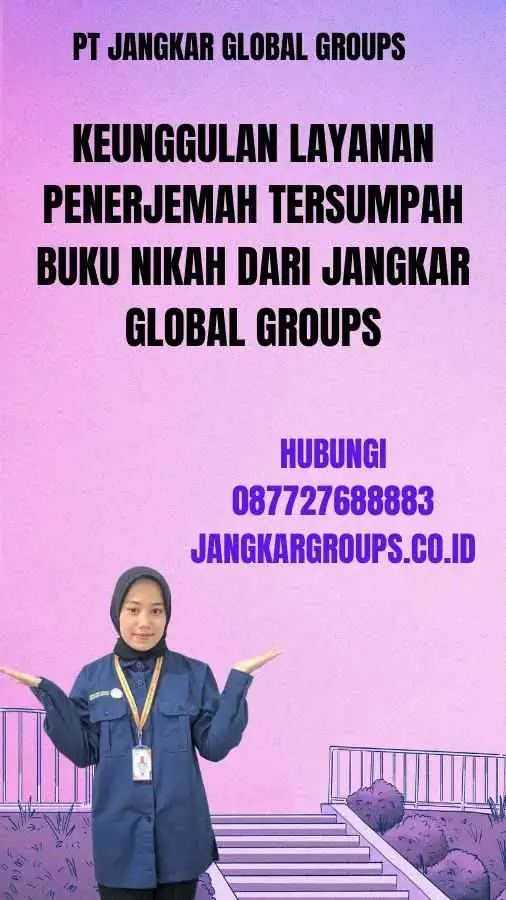 Keunggulan Layanan Penerjemah Tersumpah Buku Nikah dari Jangkar Global Groups