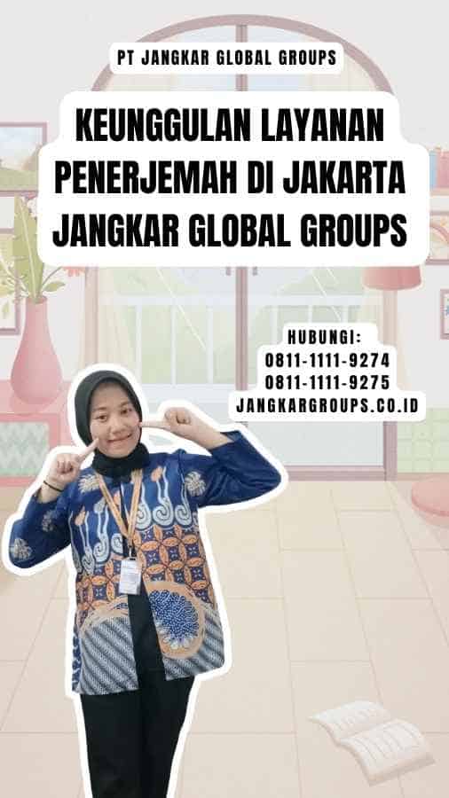 Keunggulan Layanan Penerjemah di Jakarta Jangkar Global Groups