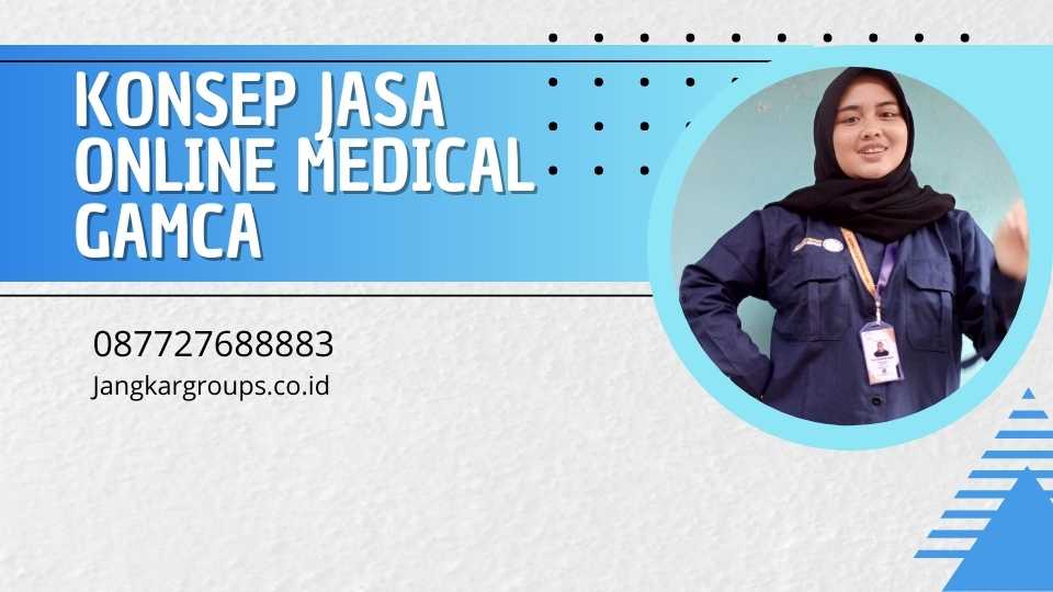 Konsep Jasa Online Medical GAMCA