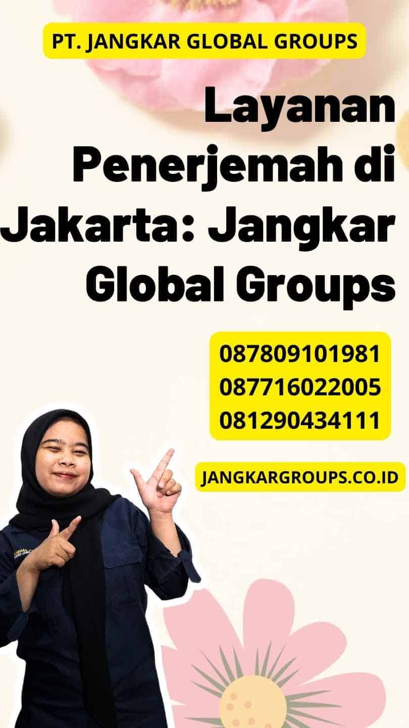 Layanan Penerjemah di Jakarta: Jangkar Global Groups