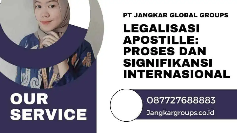 Legalisasi Apostille: Proses dan Signifikansi Internasional