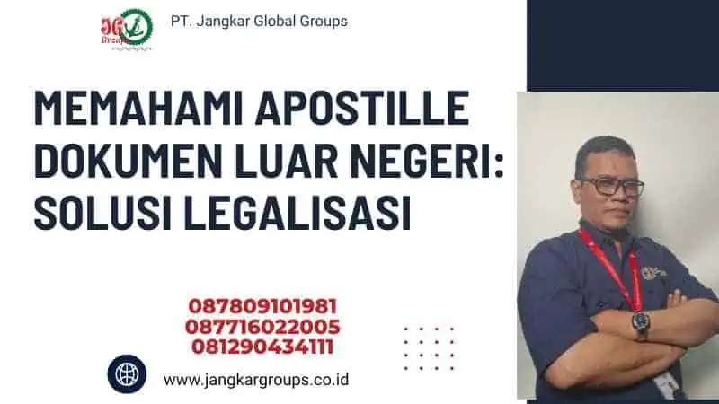 Memahami Apostille Dokumen Luar Negeri: Solusi Legalisasi