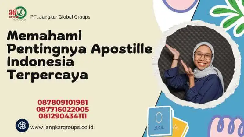 Memahami Pentingnya Apostille Indonesia Terpercaya