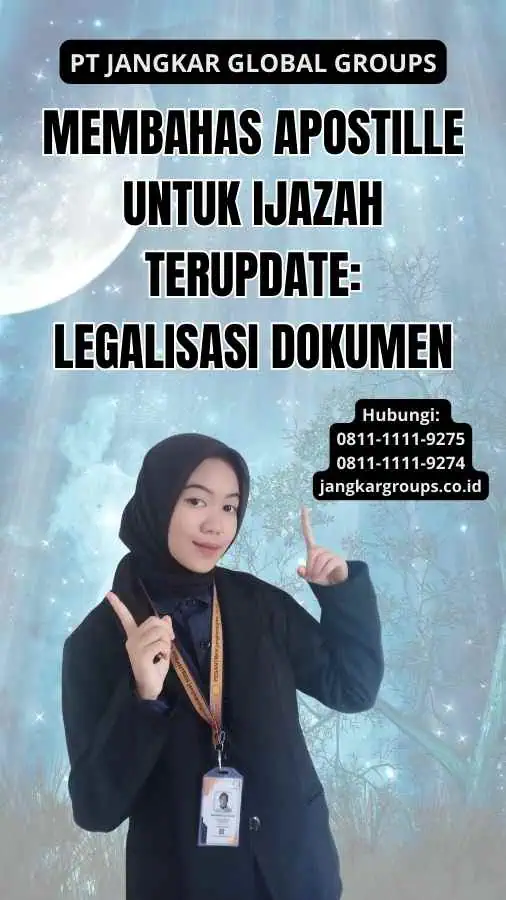 Membahas Apostille Untuk Ijazah Terupdate: Legalisasi Dokumen