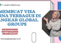 Membuat visa china terbagus di Jangkar Global Groups