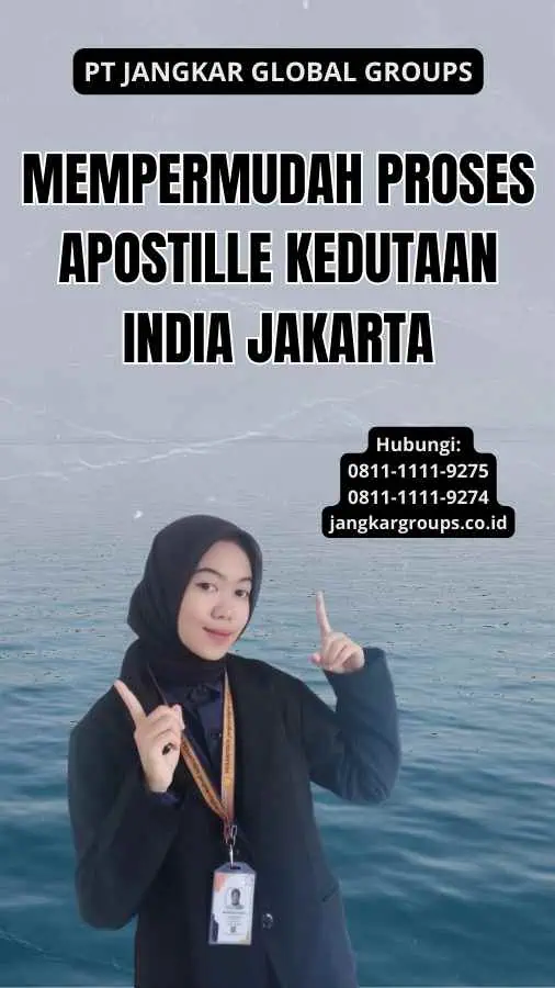 Mempermudah Proses Apostille Kedutaan India Jakarta