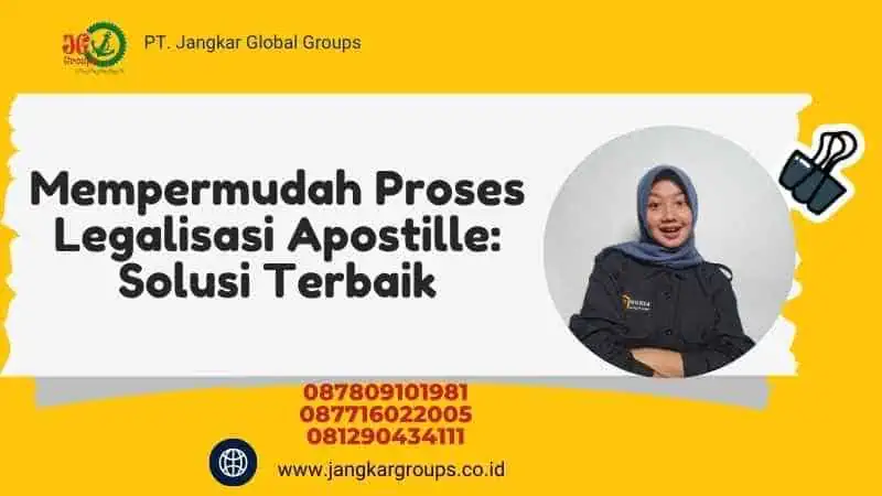 Mempermudah Proses Legalisasi Apostille: Solusi Terbaik