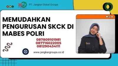 Memudahkan Pengurusan SKCK di Mabes Polri