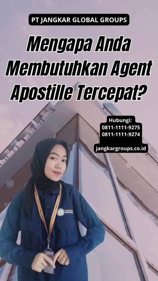 Mengapa Anda Membutuhkan Agent Apostille Tercepat?