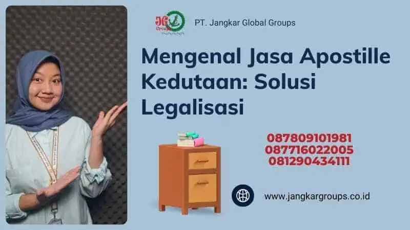 Mengenal Jasa Apostille Kedutaan: Solusi Legalisasi