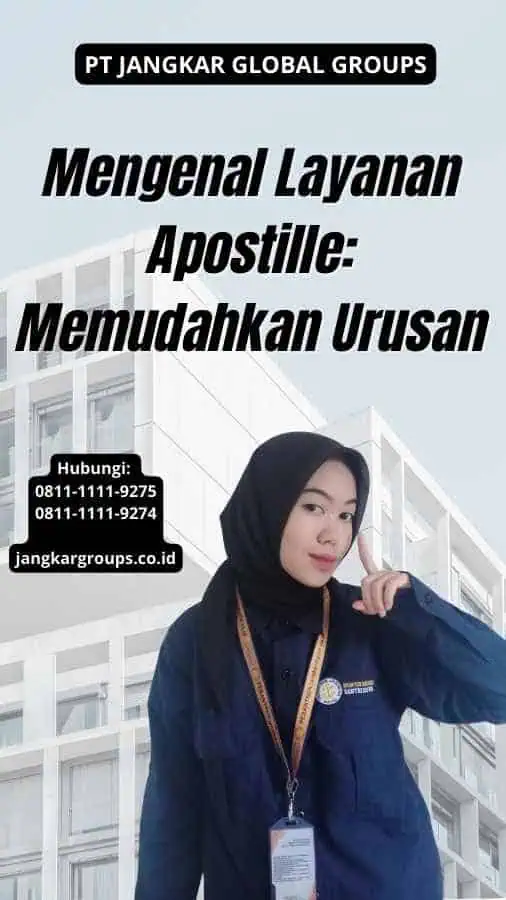 Mengenal Layanan Apostille: Memudahkan Urusan