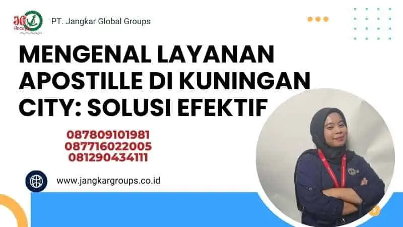 Mengenal Layanan Apostille di Kuningan City: Solusi Efektif