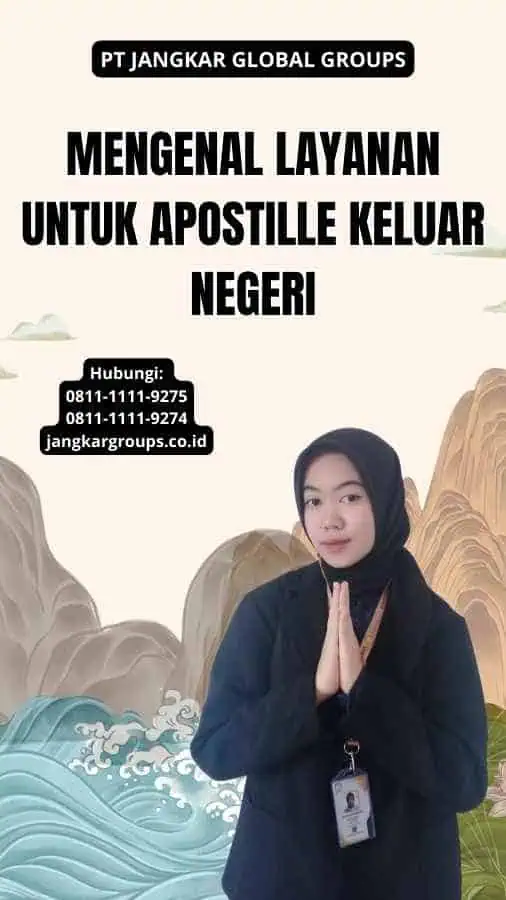 Mengenal Layanan Untuk Apostille Keluar Negeri