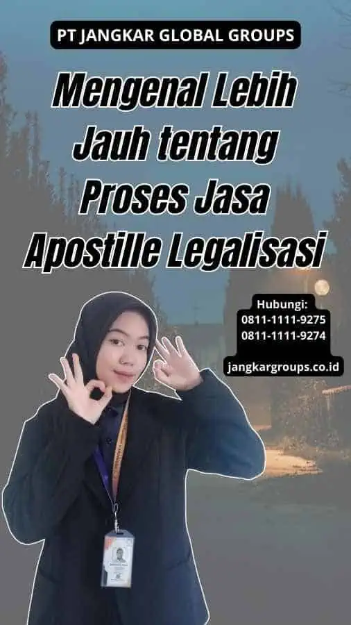 Mengenal Lebih Jauh tentang Proses Jasa Apostille Legalisasi