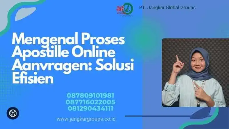 Mengenal Proses Apostille Online Aanvragen: Solusi Efisien