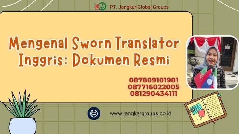 Mengenal Sworn Translator Inggris: Dokumen Resmi