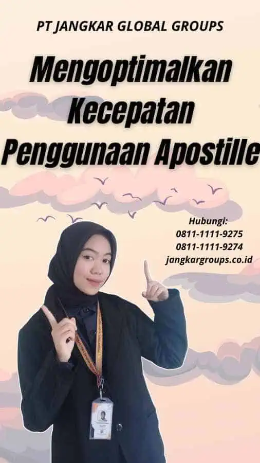 Mengoptimalkan Kecepatan Penggunaan Apostille