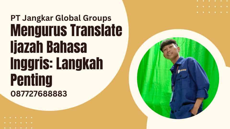 Mengurus Translate Ijazah Bahasa Inggris: Langkah Penting