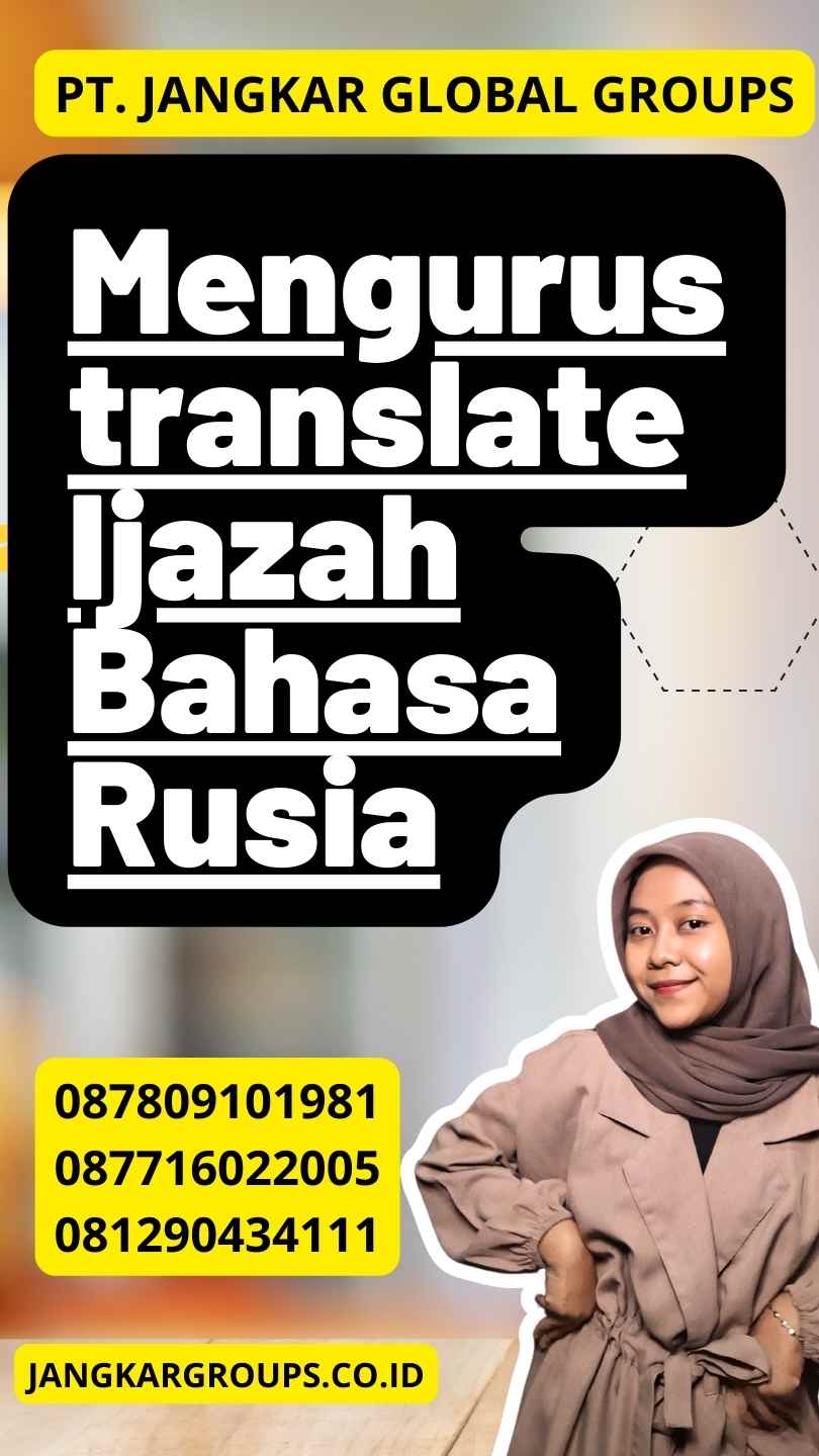 Mengurus translate Ijazah Bahasa Rusia