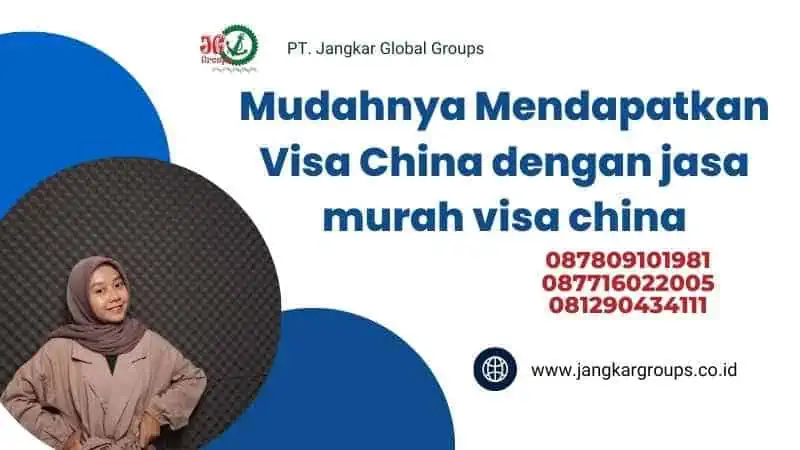 Mudahnya Mendapatkan Visa China dengan jasa murah visa china